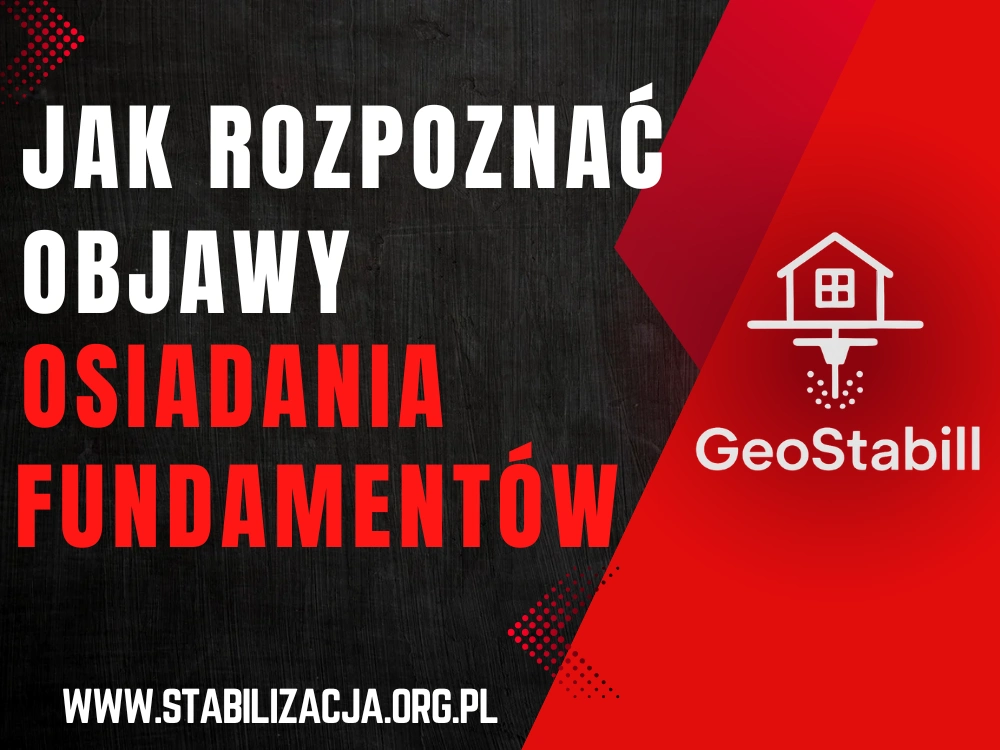 Jak rozpoznać objawy osiadania fundamentów?