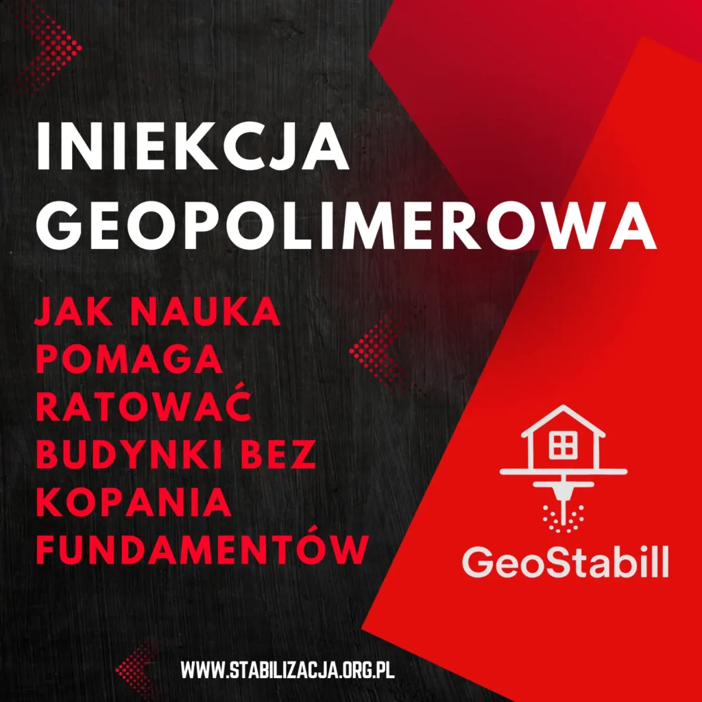 niekcja geopolimerowa – jak nauka pomaga ratować budynki bez kopania fundamentów