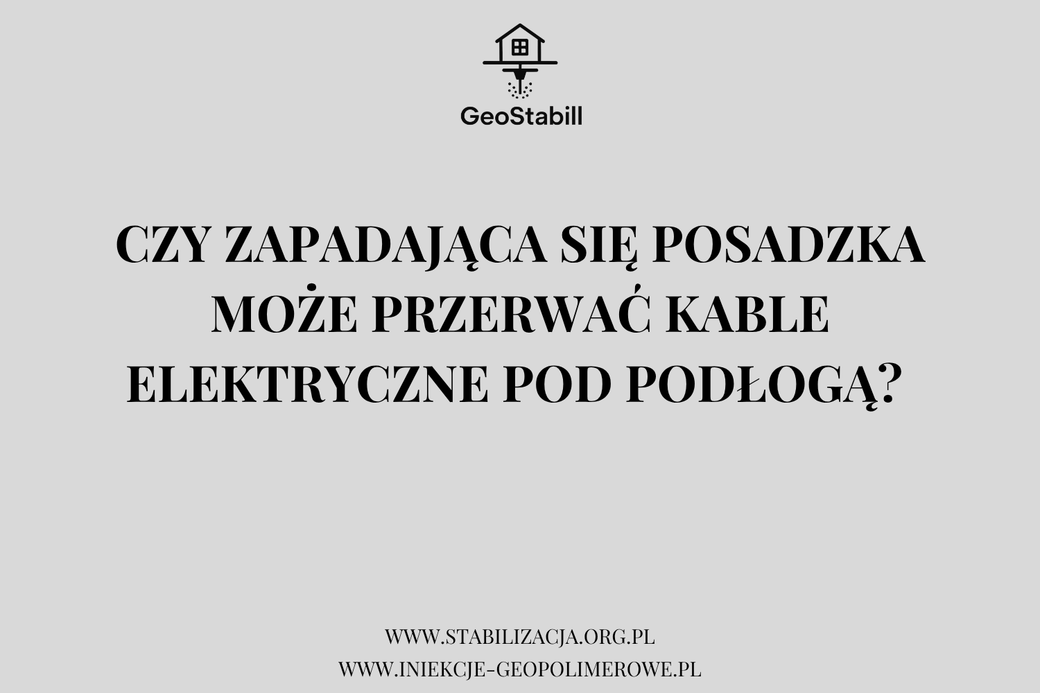 Czy zapadająca się posadzka może przerwać kable elektryczne pod podłogą?