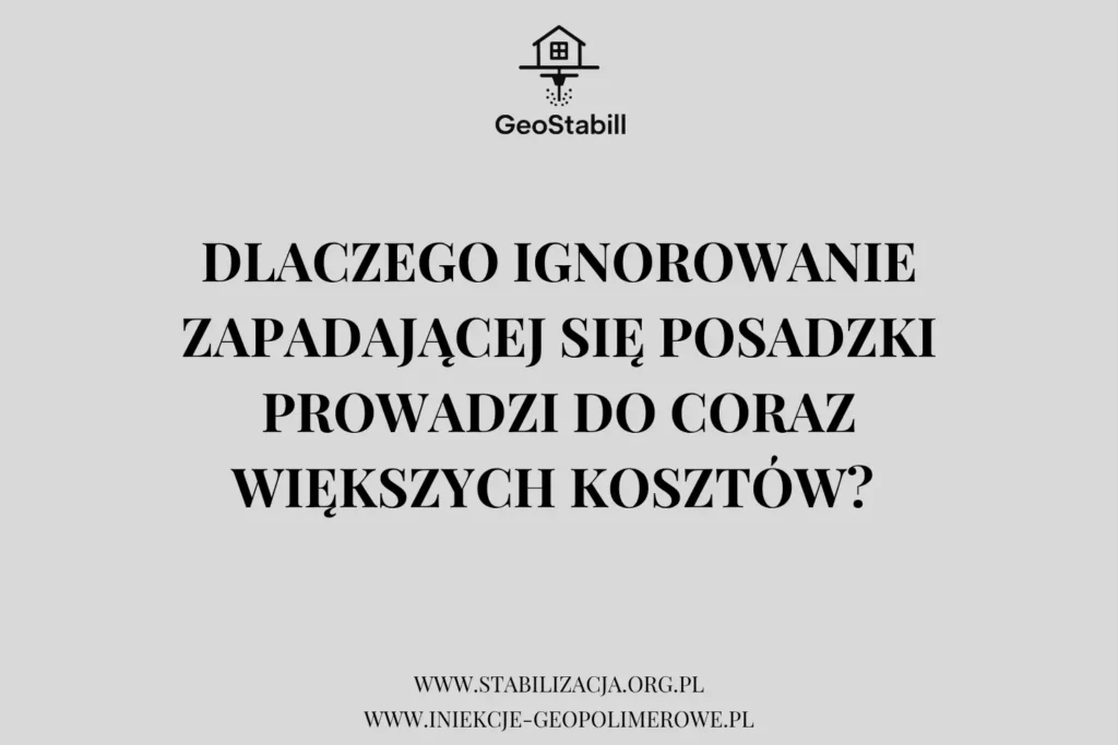 Dlaczego ignorowanie zapadającej się posadzki zwiększa koszty? | GeoStabill