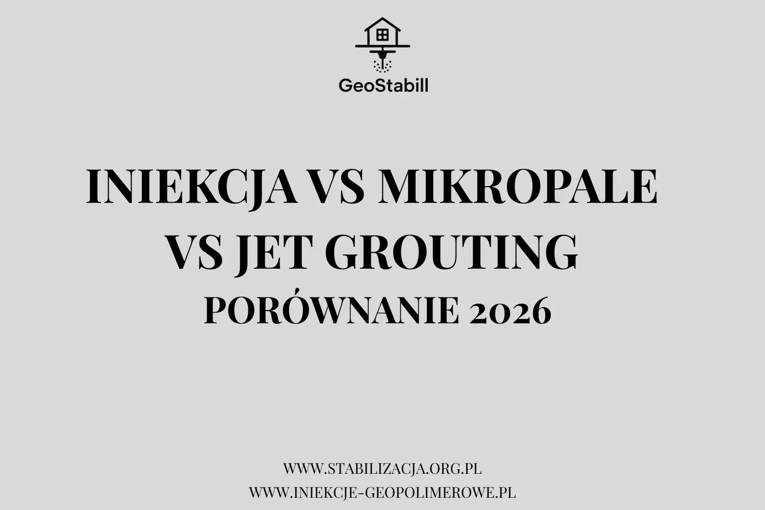 Iniekcja vs mikropale vs jet grouting — porównanie 2026