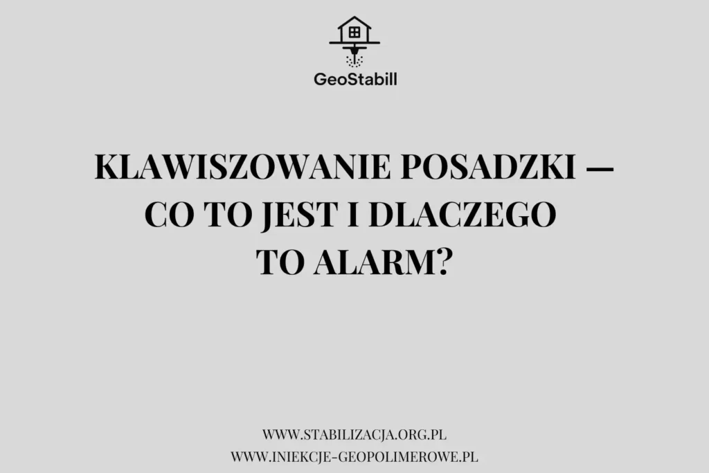 Klawiszowanie posadzki — co to jest i dlaczego to alarm?