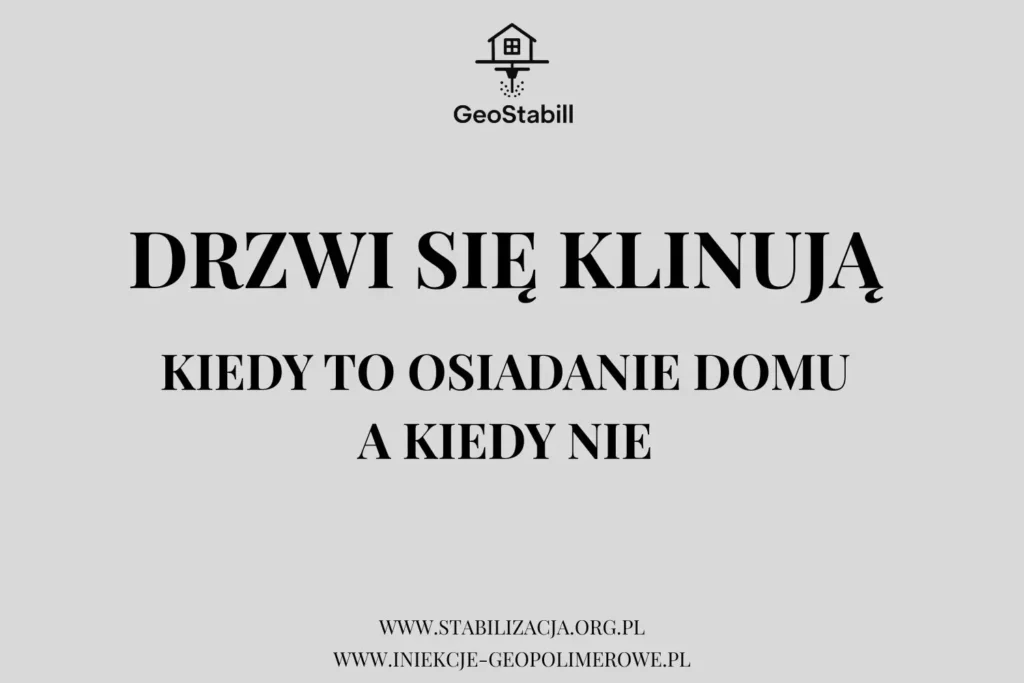 Drzwi się klinują — czy to osiadanie domu? Diagnostyka